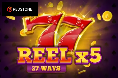 Reel X5: 27 Ways